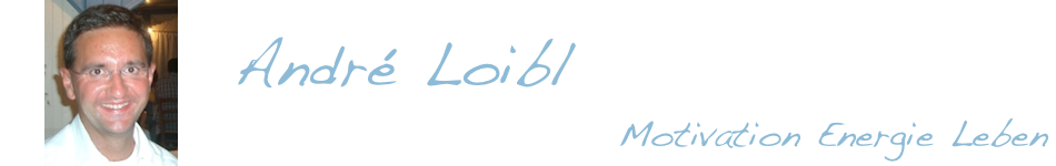 André Loibl Motivation Energie Leben