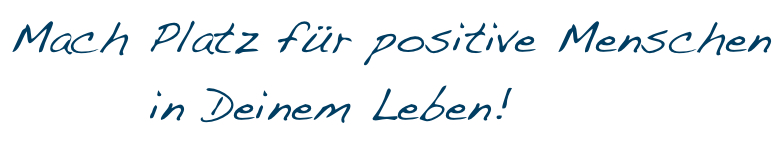 Positive Menschen